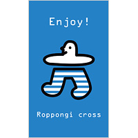 Enjoy！Roppongi cross2