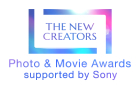 「THE NEW CREATORS」 Photo & Movie Awards supported by Sony