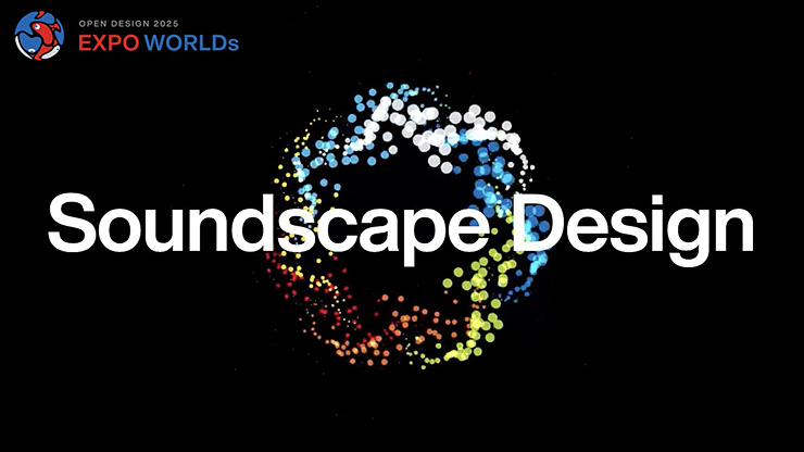 EXPO 2025 OSAKA : SOUNDSCAPE